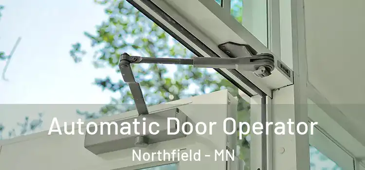 Automatic Door Operator Northfield - MN