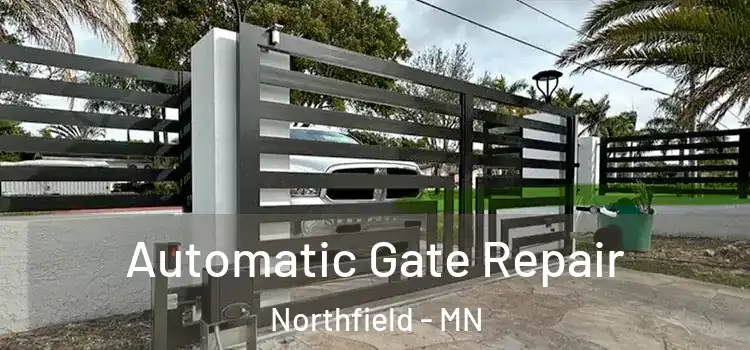 Automatic Gate Repair Northfield - MN
