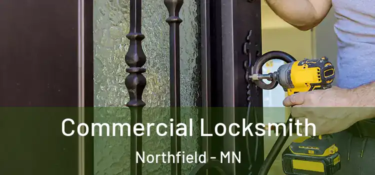 Commercial Locksmith Northfield - MN