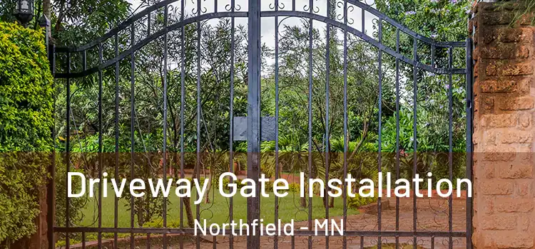Driveway Gate Installation Northfield - MN
