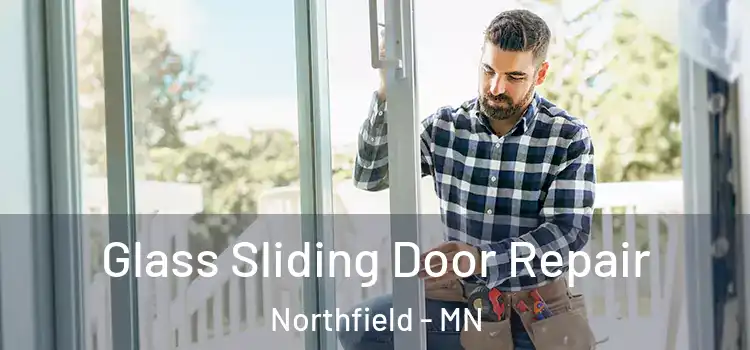 Glass Sliding Door Repair Northfield - MN