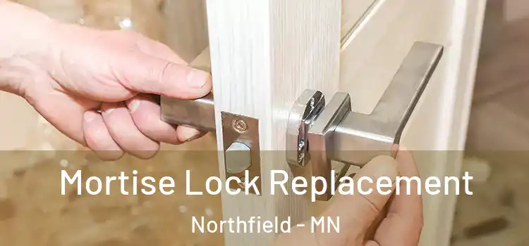 Mortise Lock Replacement Northfield - MN