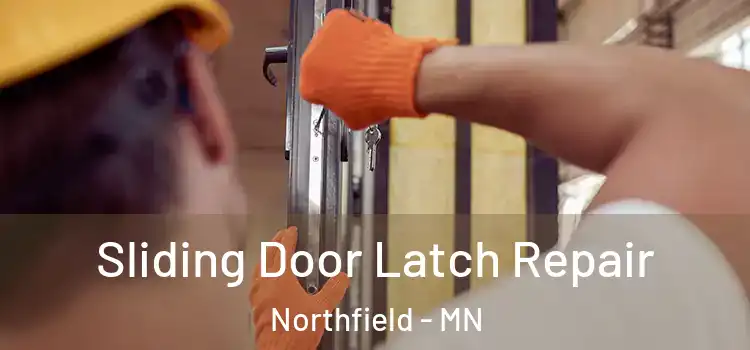Sliding Door Latch Repair Northfield - MN