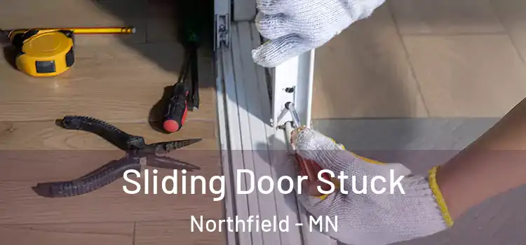 Sliding Door Stuck Northfield - MN