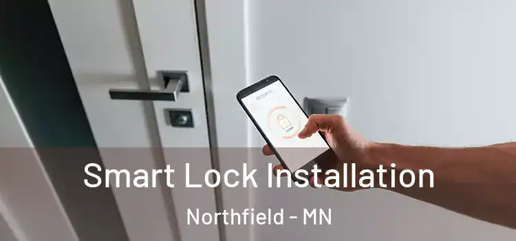 Smart Lock Installation Northfield - MN