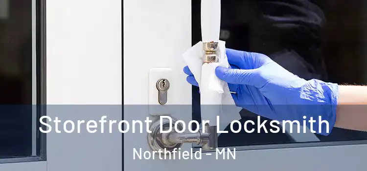 Storefront Door Locksmith Northfield - MN